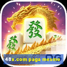48x.com paga mesmo